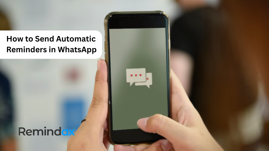 How to Send Automatic Reminders in WhatsApp